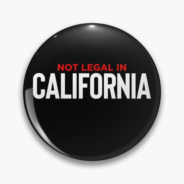Item preview, Not Legal In California designed and sold by TopDawgDesigns.