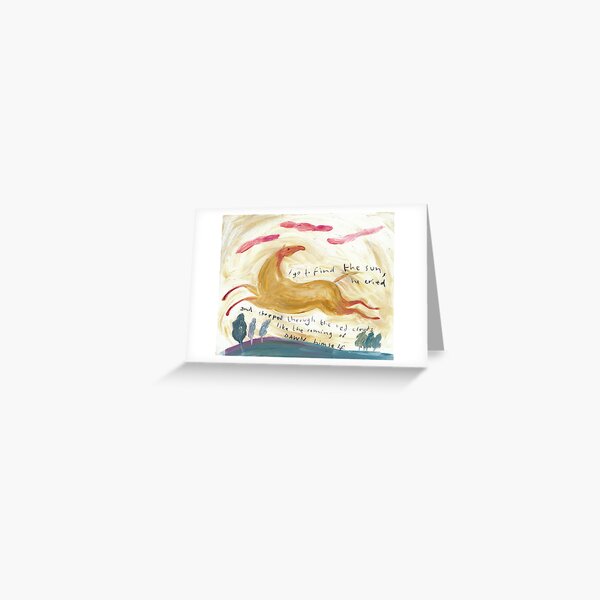 I Go To Find the Sun Greeting Card