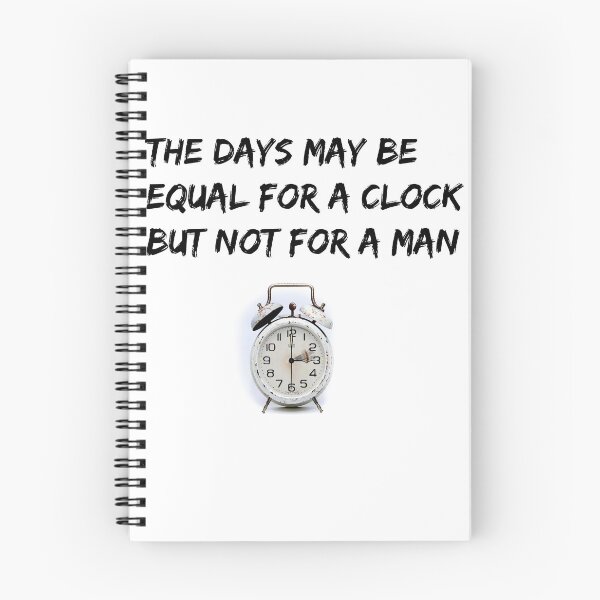 Item preview, T-Shirt The days may be equal for a clock, but not for a man. designed and sold by Axel20.