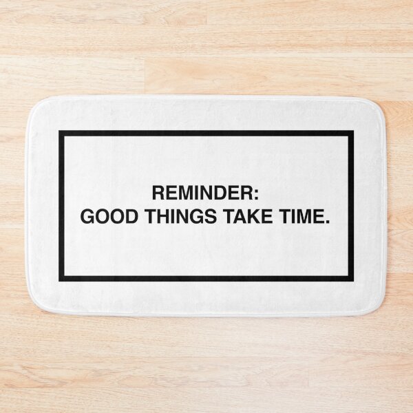 Item preview, Reminder: Good things take time. designed and sold by lumographica.