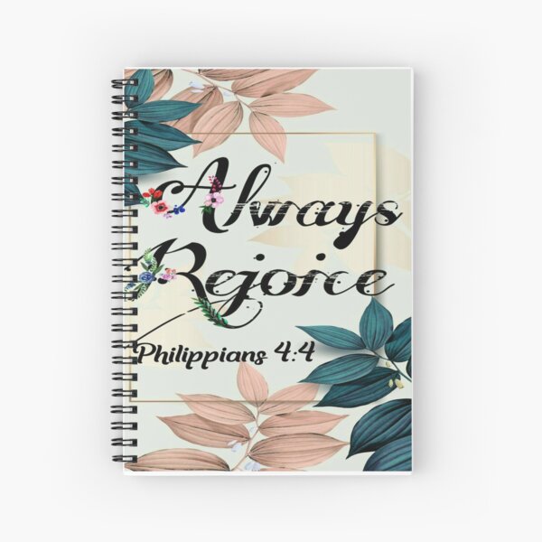 Siempre regocíjate -Filipenses 4: 4 Cuaderno de espiral