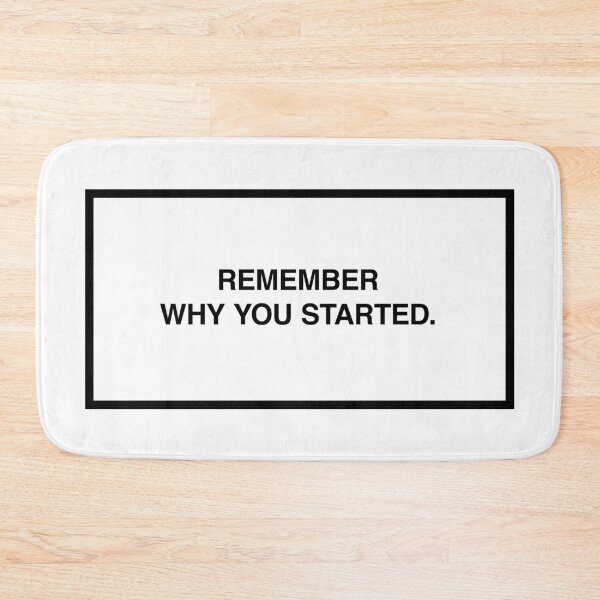Item preview, Remember why you started. designed and sold by lumographica.