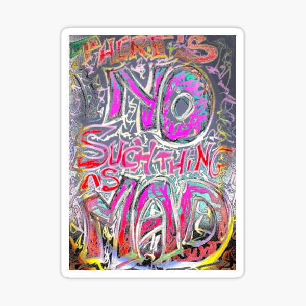 NOMAD, NO such thing as MAD Sticker