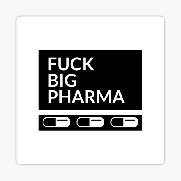 Item preview, fuck big pharma designed and sold by Meerkat18.