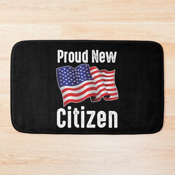 Item preview, Proud New Citizen designed and sold by TopDawgDesigns.