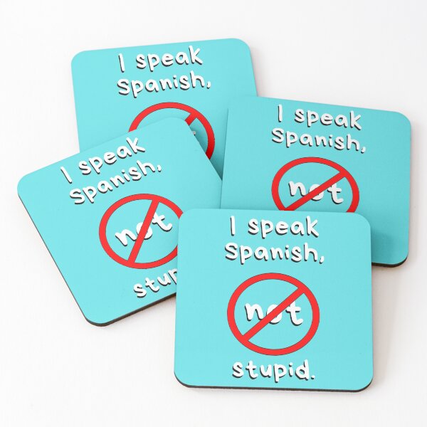 Item preview, "I speak Spanish, not stupid." Funny Teenager designed and sold by Teacher PRIDE.
