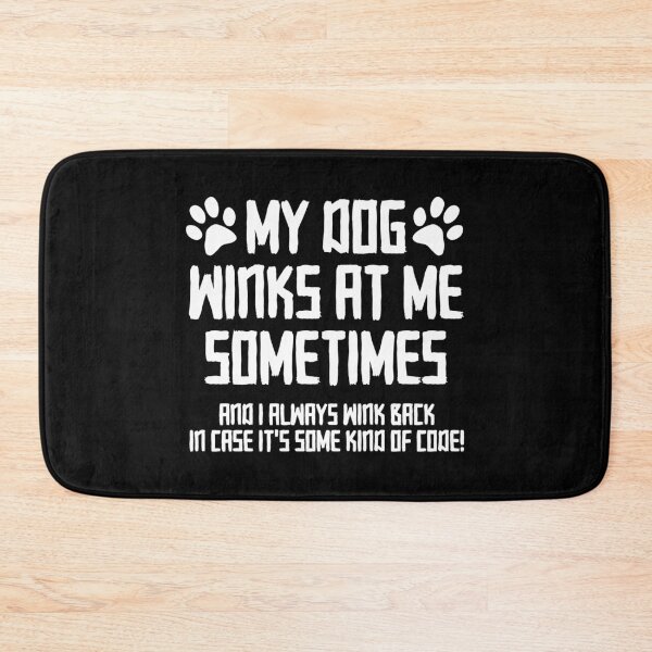 Artikelvorschau, My Dog Winks At Me Sometimes Paw Pet Lover Gift entworfen und verkauft von haselshirt.
