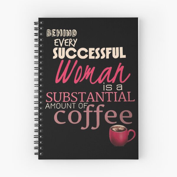Item preview, Behind every successful woman is substantial amount of coffee designed and sold by Danielana.