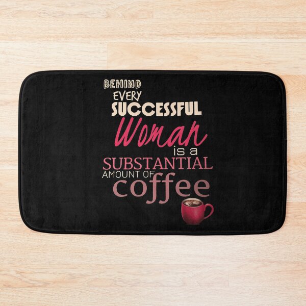 Item preview, Behind every successful woman is substantial amount of coffee designed and sold by Danielana.