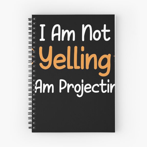 Item preview, I Am Not Yelling I Am Projecting designed and sold by foxredb.