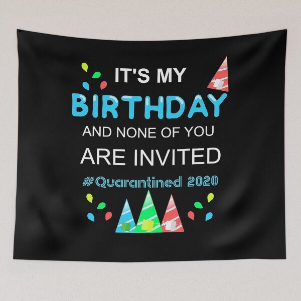 Item preview, quarantine birthday , its my birthday in quarantine designed and sold by XYZ Studio.