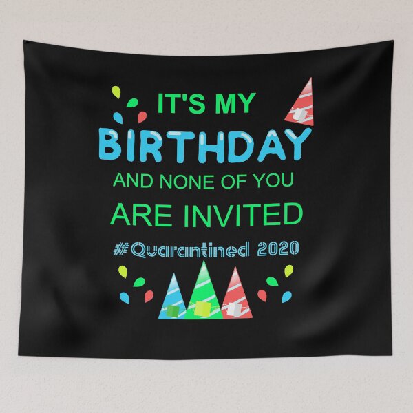 Item preview, quarantine birthday , Its my quarantine  birthday designed and sold by XYZ Studio.