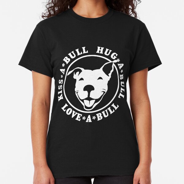 Love-A-Bull Pitbull Bully Dog Rescue | NickerStickers on Redbubble Classic T-Shirt