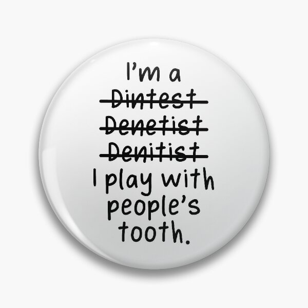 Item preview, I'm a Dentist, I Play With People's Tooth designed and sold by livegood.