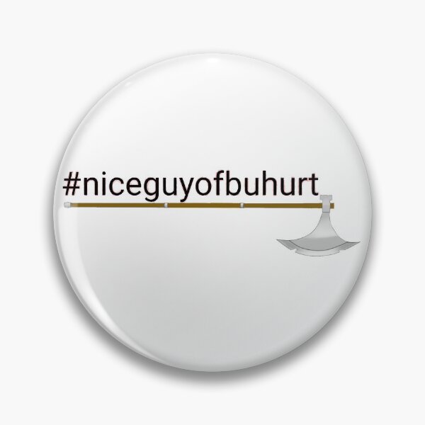 Item preview, #niceguyofbuhurt designed and sold by HonourandArms.