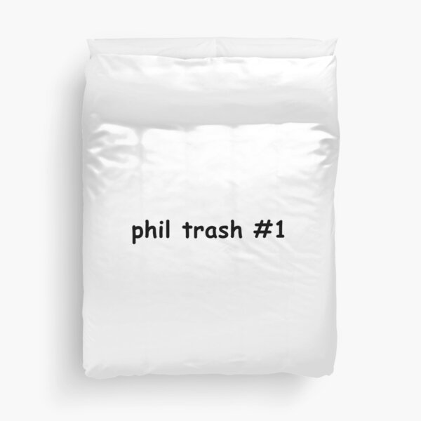 Phil trash #1  Duvet Cover