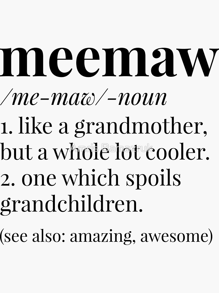 "Meemaw Definition" Sticker for Sale by amrisbamazruk Redbubble