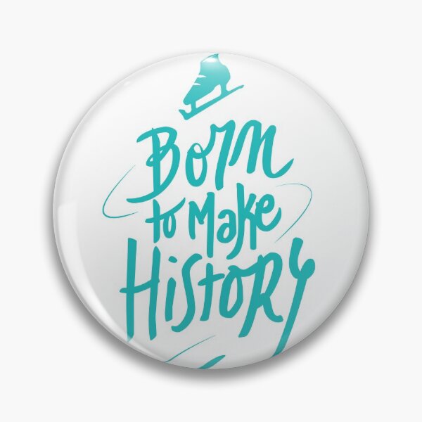Item preview, Born to make History [color] designed and sold by SorceressDream.
