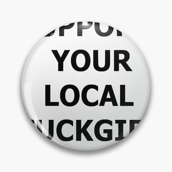 Item preview, Support YOUR LOCAL FUCKGIRL designed and sold by jeancm27.