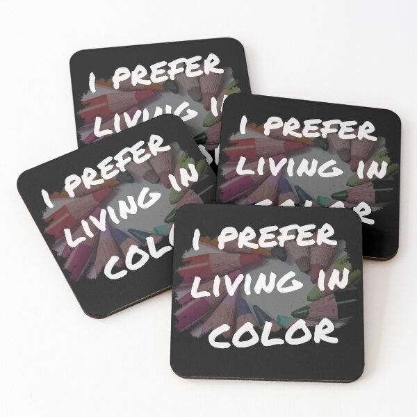 Item preview, I Prefer Living in Color designed and sold by VandKay.