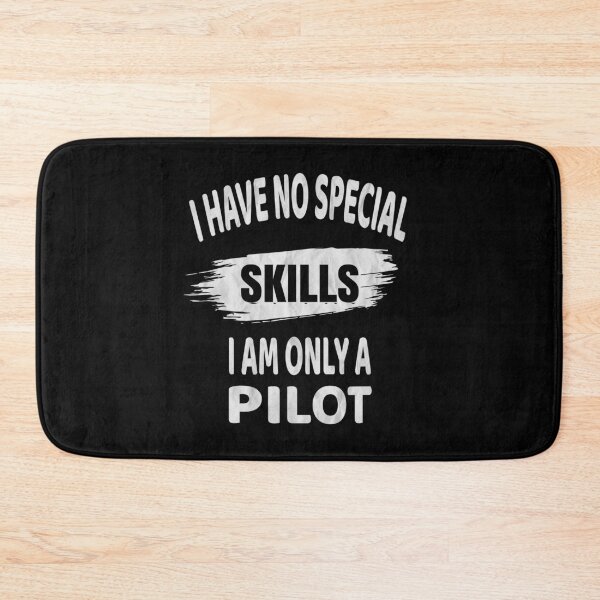 Item preview, I Have No Special Skills I Am Only A Pilot Retirement Pilots graphic designed and sold by Grabitees.