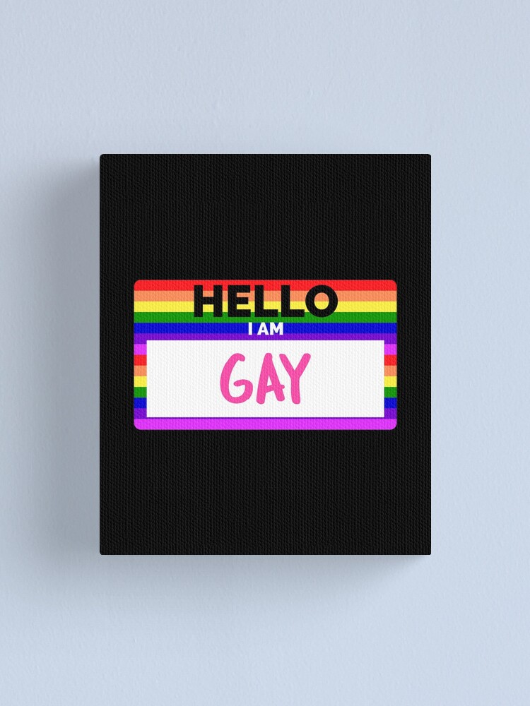 Lienzo «Hola soy gay | Gráfico de etiqueta de nombre» de UntamedOriginal |  Redbubble