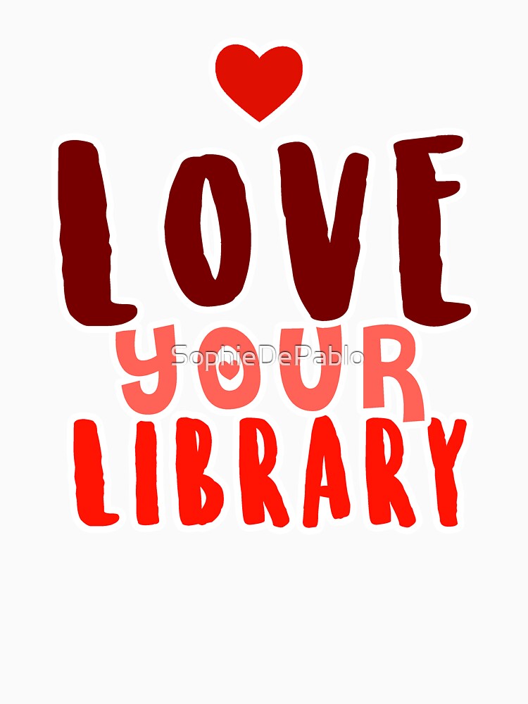 - ̗̀ Love Your Library ̗̀ - | Essential T-Shirt