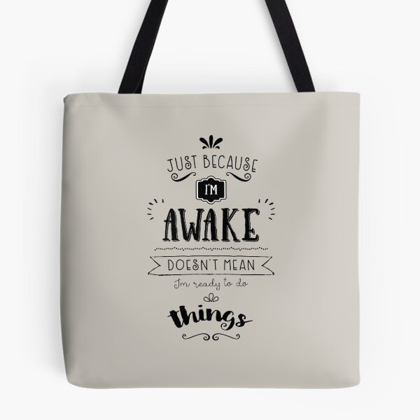Item preview, "Just because I'm awake" typography quote designed and sold by Peppermint Prints.
