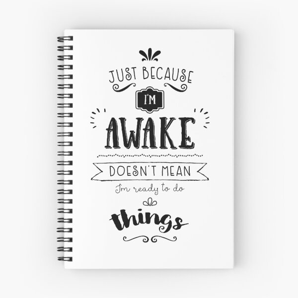 Item preview, "Just because I'm awake" typography quote designed and sold by Peppermint Prints.