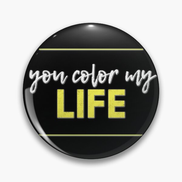 Item preview, You Color My Life designed and sold by VandKay.