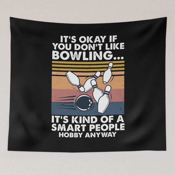 Item preview, It's Okay If You Don't Like Bowling designed and sold by dreamy11.