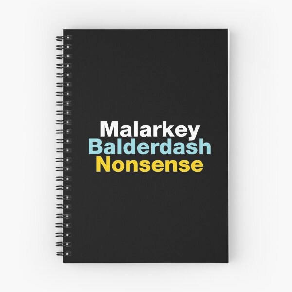 Item preview, Malarkey, Balderdash, Nonsense designed and sold by VicEllisArt.
