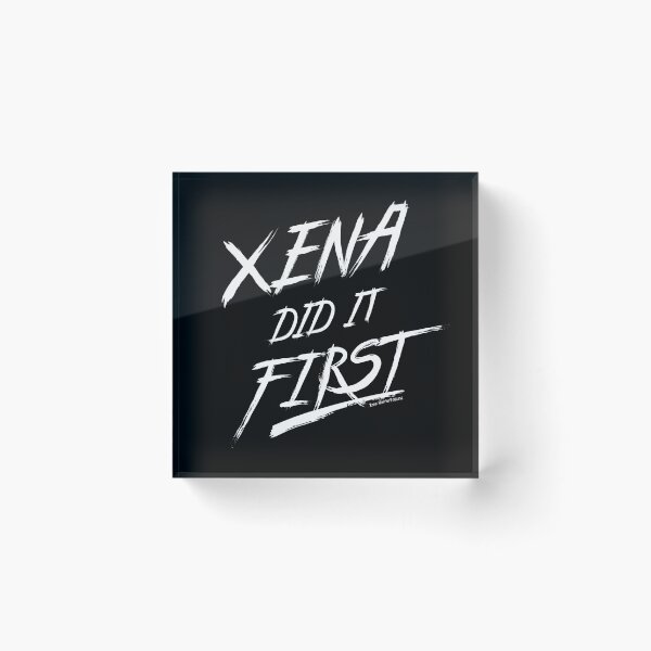 Item preview, Xena Did It First! designed and sold by Xena Warrior Podcast.