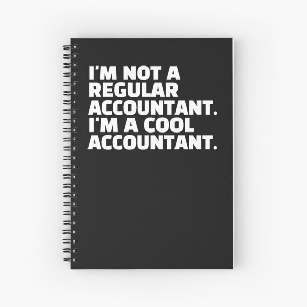 I'm Not A Regular Accountant I'm A Cool Accountant Spiral Notebook