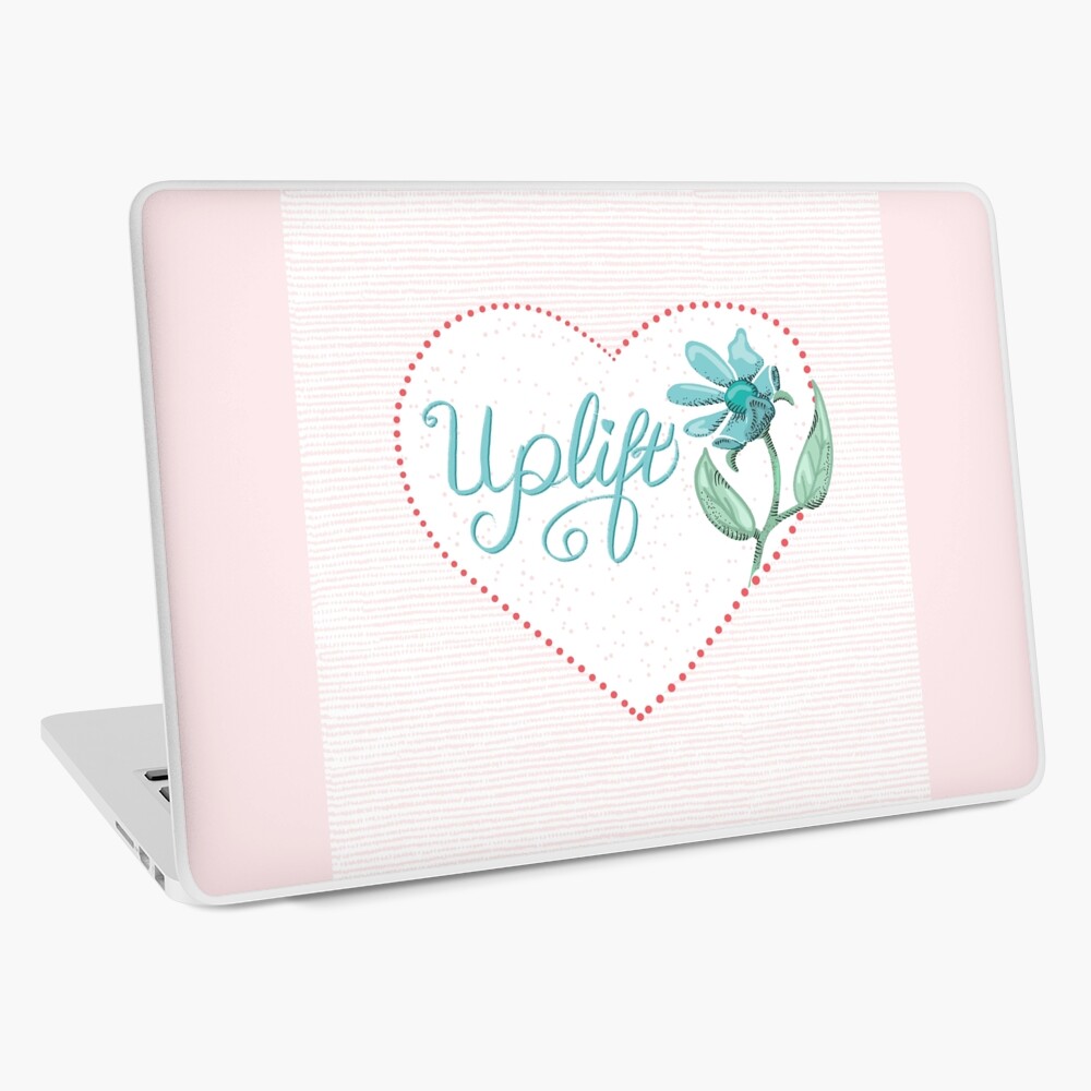 Uplift with Heart and Flowers Laptop Skin