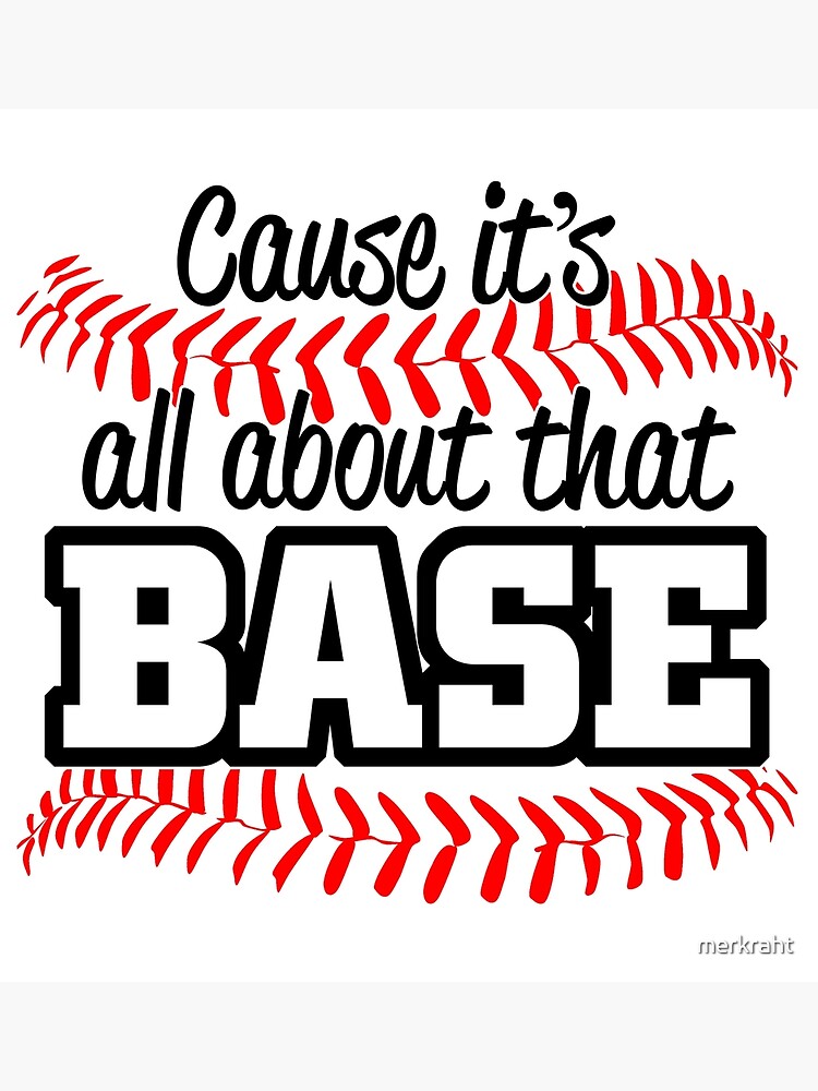 "Baseball Gifts It's All About That Base Funny Gift Ideas for