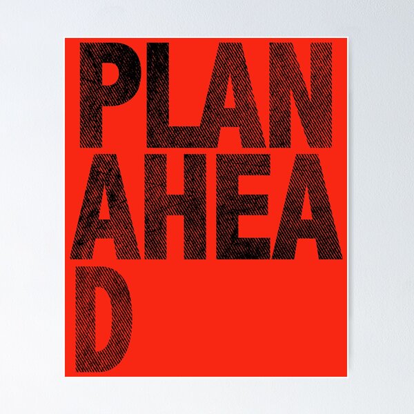Item preview, PLAN AHEA   D designed and sold by hickhopshop.