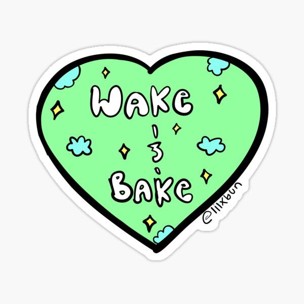 Wake & Bake Sticker - lilxbun sticker Sticker