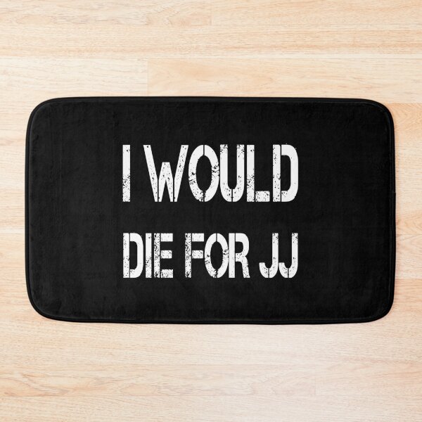 Item preview, I would die for JJ T-Shirt,Desgin,gift for mom,summer , designed and sold by delkh07.
