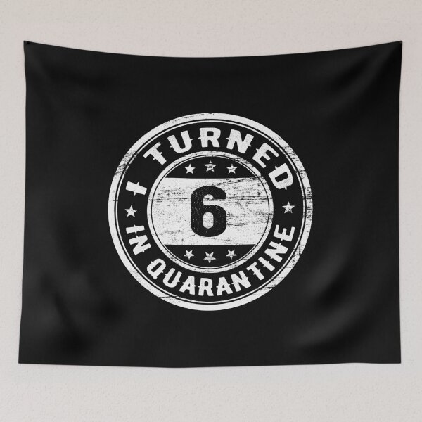 Item preview, I Turned 6 in Quarantine Funny Birthday Gift In Quarantine - All ages designed and sold by AnimaLovers.