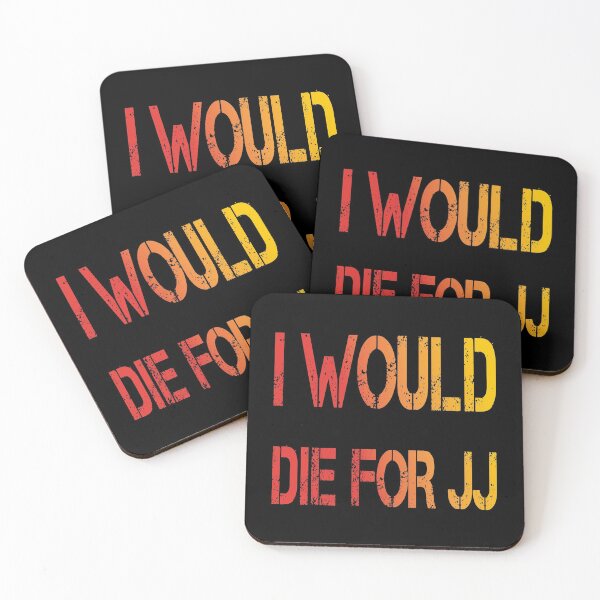 Item preview, I would die for JJ T-Shirt,Desgin,gift for mom,summer , designed and sold by delkh07.