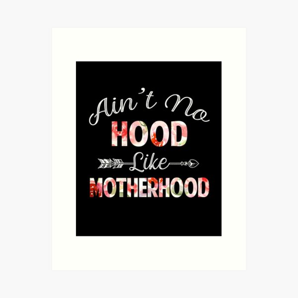 Item preview, Ain't No Hood Like Motherhood designed and sold by dreamy11.