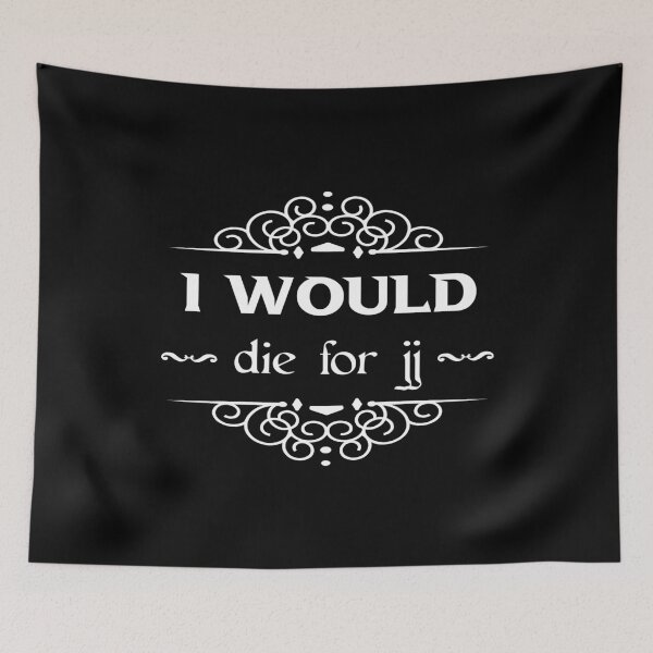 Item preview, I would die for JJ T-Shirt,Desgin,gift for mom,summer , designed and sold by delkh07.