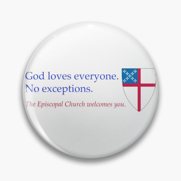 Item preview, God Loves Everyone. No Exceptions. The Episcopal Church Welcomes You. Episcopal Shield 1 Fully Customisable  designed and sold by litmusician.