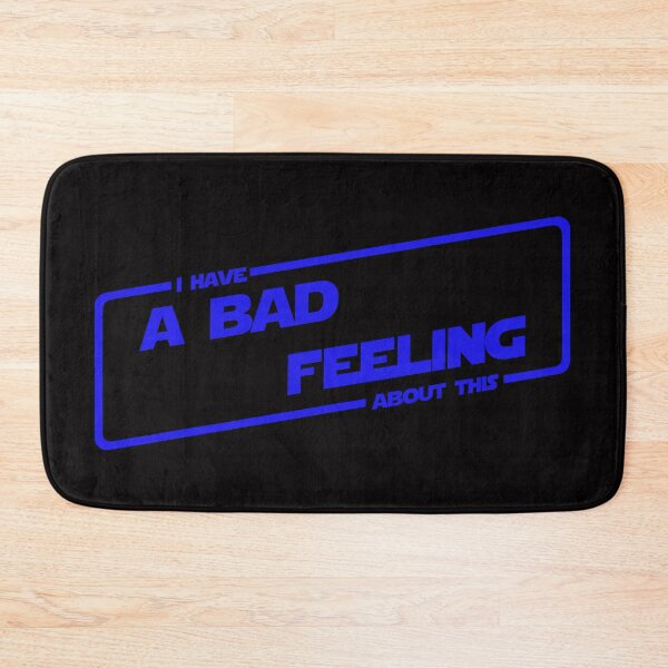 Item preview, I have a bad feeling about this (Blue version) designed and sold by DafyddEm.
