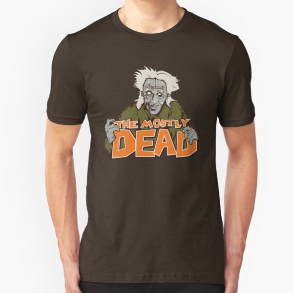 The Mostly Dead Slim Fit T-Shirt