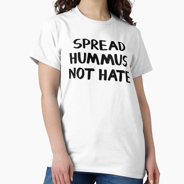 Item preview, Spread hummus not hate designed and sold by allthetees.