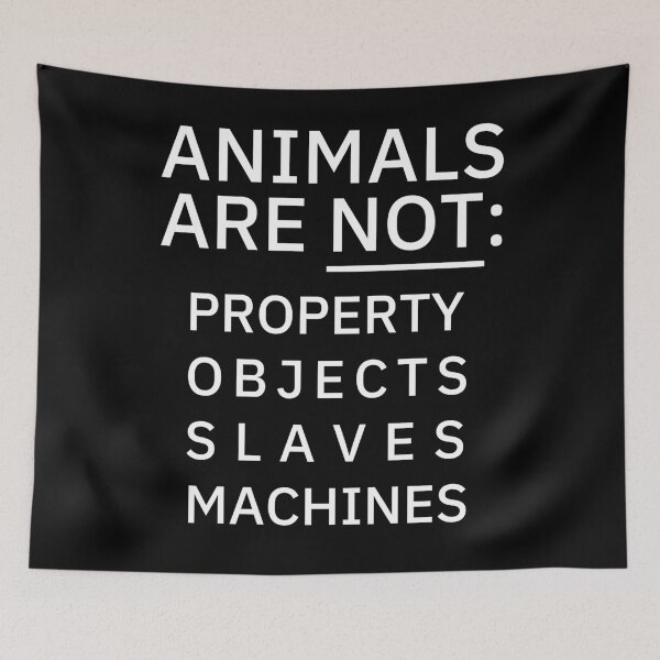 Item preview, Animals are not: Property Objects Slaves Machines designed and sold by Vegan Quotes and Memes.