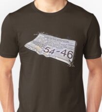 54-46 Was My Number Unisex T-Shirt