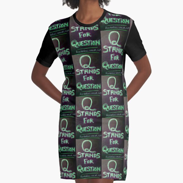 Q STANDS FOR QUESTION Graphic T-Shirt Dress